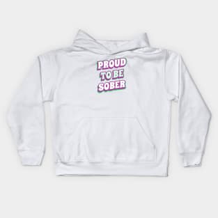 Proud To Be Sober Kids Hoodie